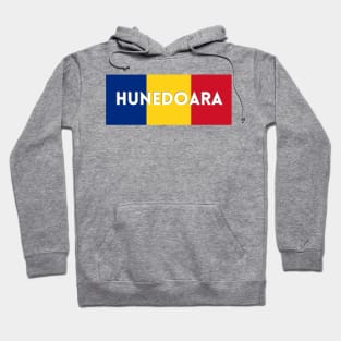 Hunedoara City in Romanian Flag Hoodie